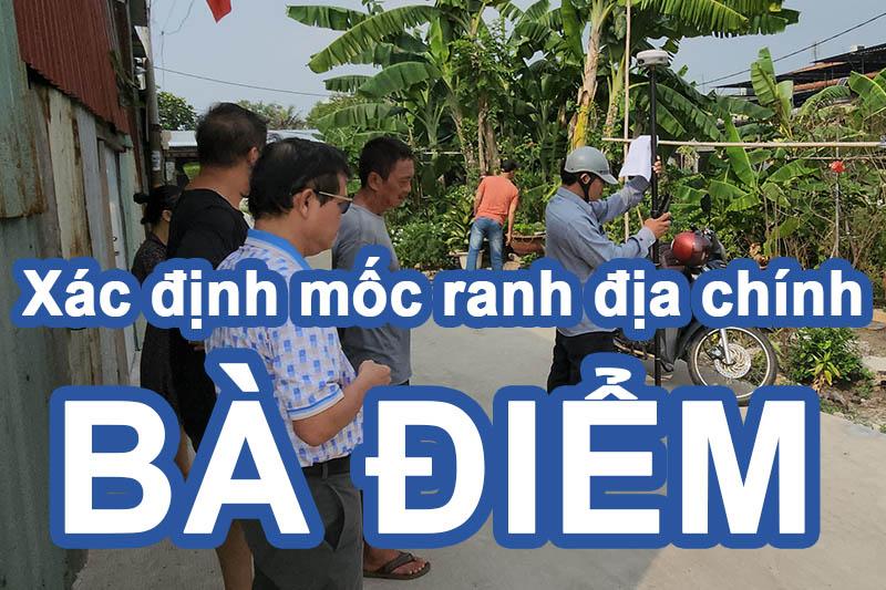 Dịch vụ đo đạc địa chính xác định mốc ranh đất xã Bà Điểm bằng tọa độ